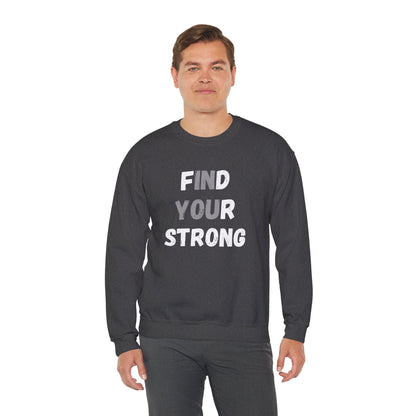 Find Your Strong -- Simple Design (Adult Unisex Crewneck Sweatshirt)