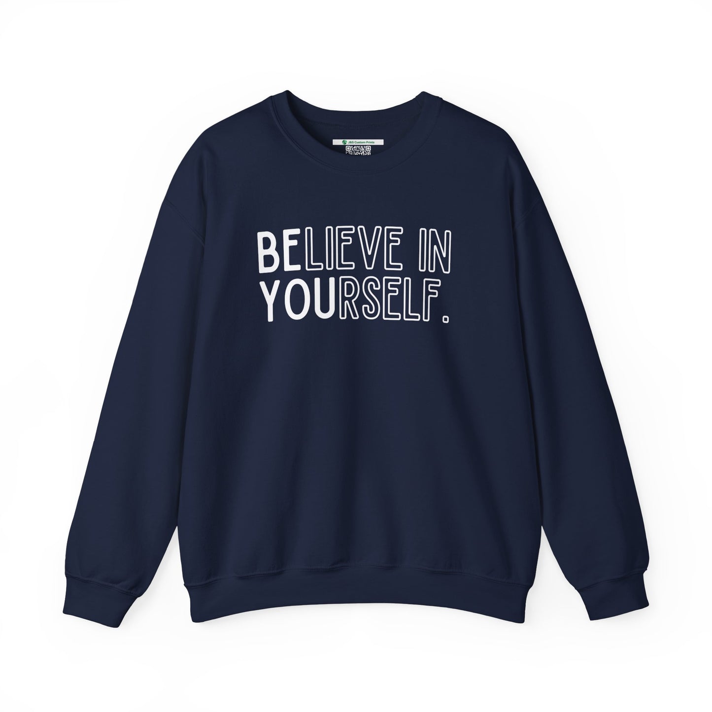 Believe In Yourself -- "Be You" (Adult Unisex Crewneck Sweatshirt)