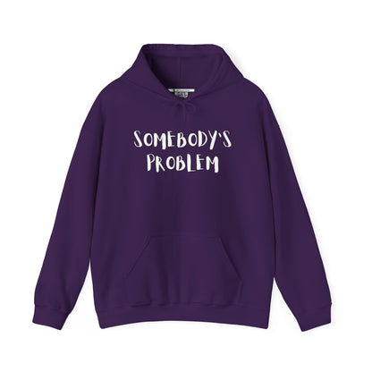 Matching Couple's Set -- "Somebody's Problem" (Adult Unisex Hooded Sweatshirt)