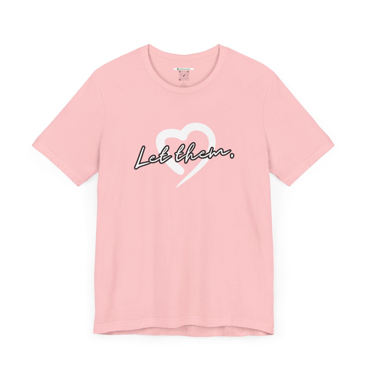 Let Them (Adult Unisex Tee)