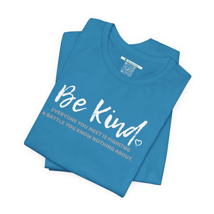 Be Kind (Adult Unisex Tee)
