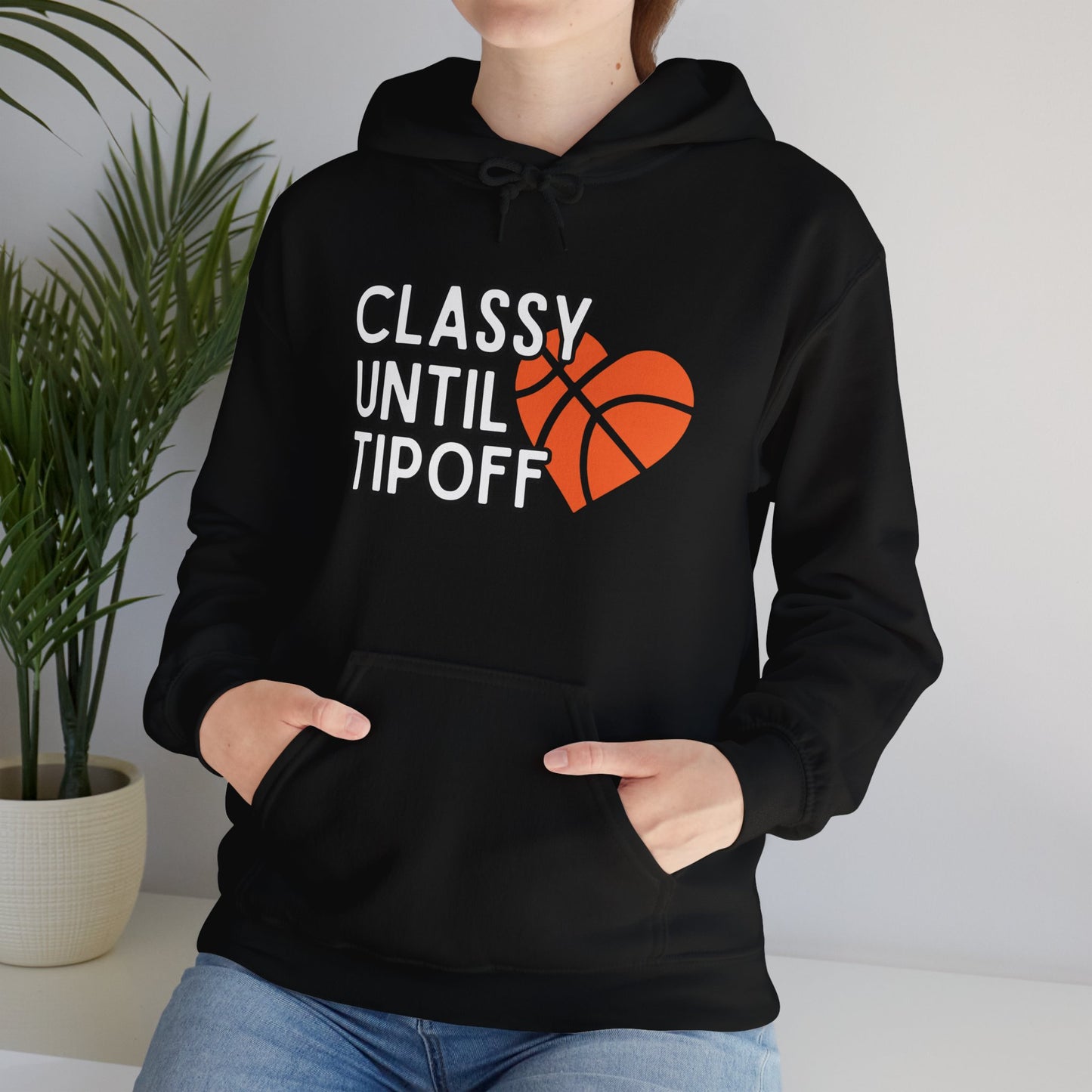 Classy Until Tipoff (Adult Unisex Hooded Sweatshirt)