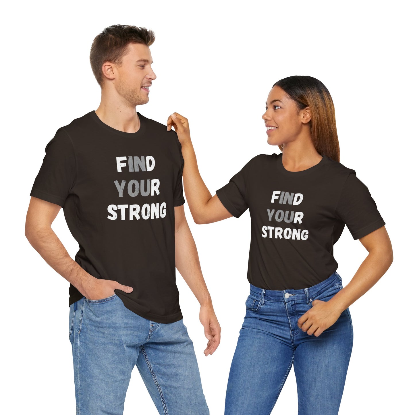 Find Your Strong -- Simple Design (Adult Unisex Tee)