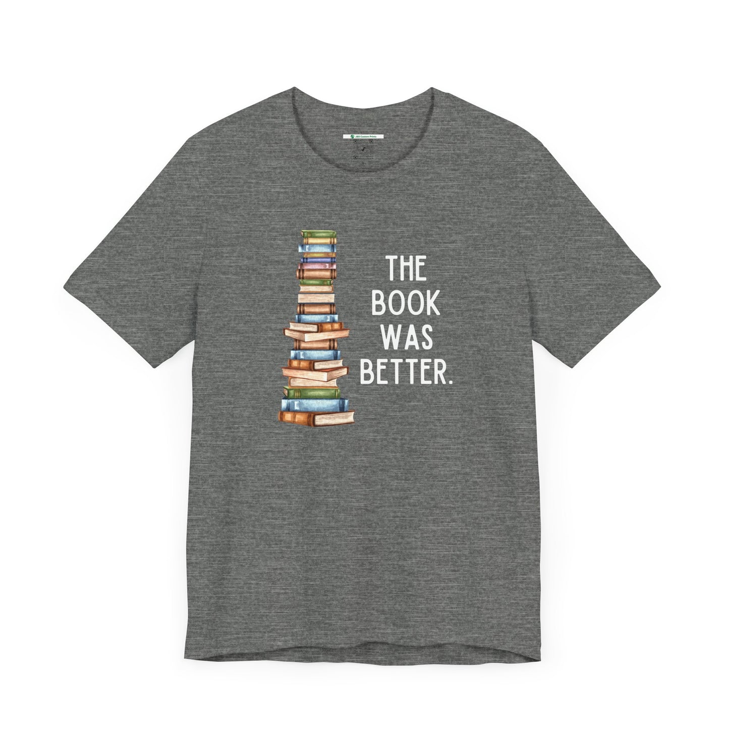 The Book Was Better [2] (Adult Unisex Tee)
