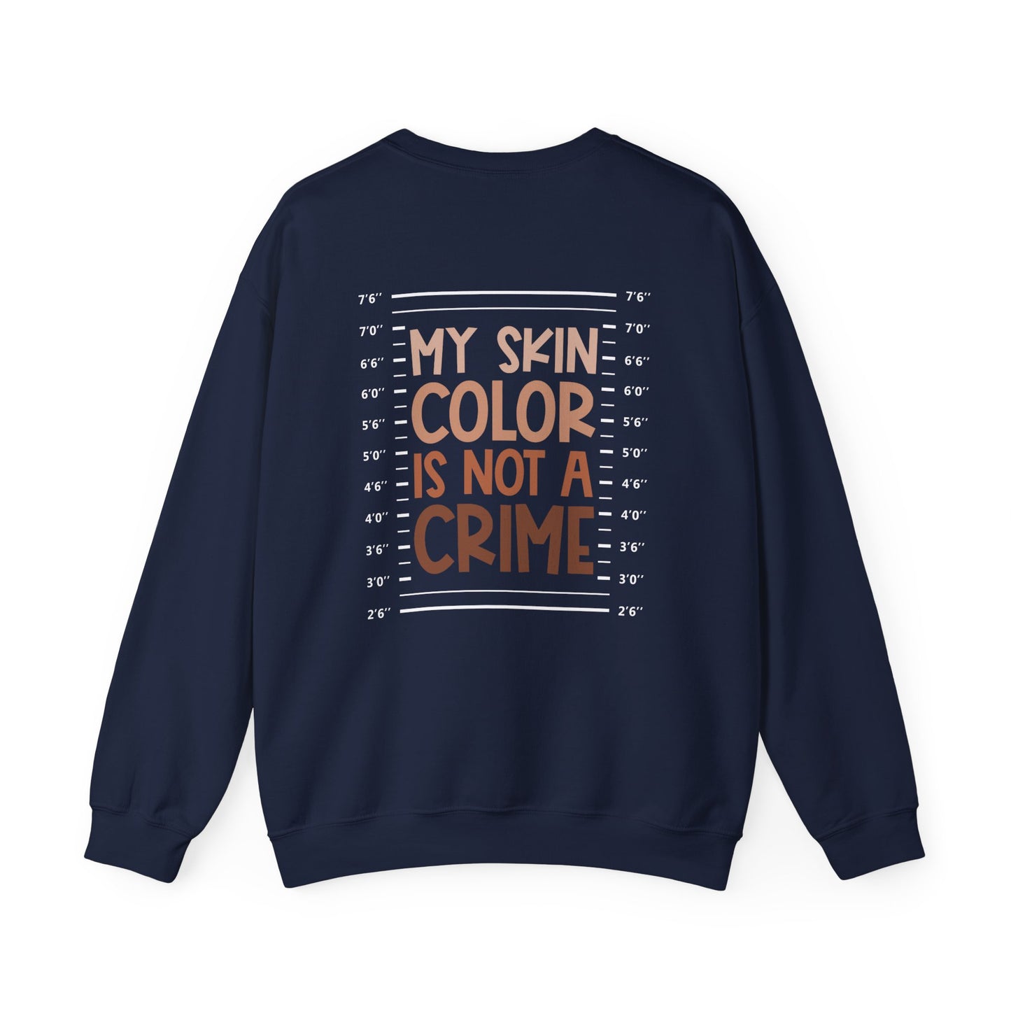 My Skin Color is Not a Crime (Adult Unisex Crewneck Sweatshirt)