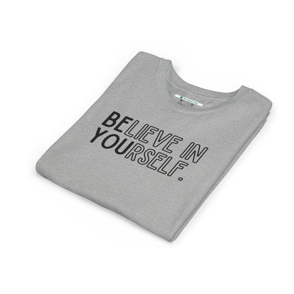 Believe In Yourself --  "Be You" (Youth Unisex Tee)