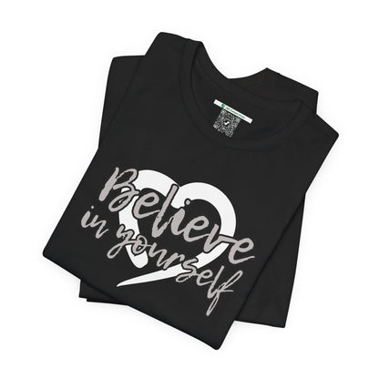Believe In Yourself -- Gray (Adult Unisex Tee)