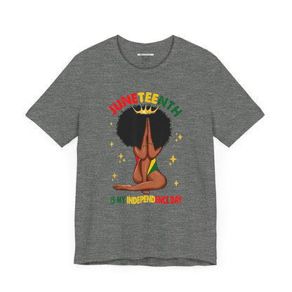 Juneteenth -- My Independence Day (Adult Unisex Tee)