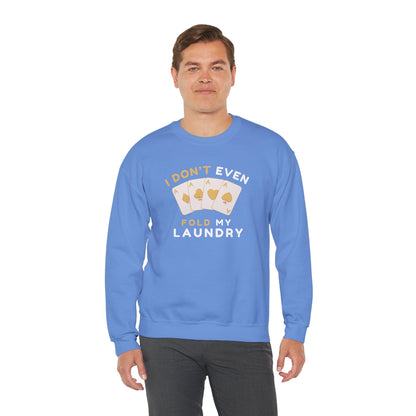 Poker -- I Don't Fold (Adult Unisex Crewneck Sweatshirt)