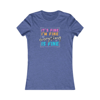 Everything Is Fine (Women's Tee)