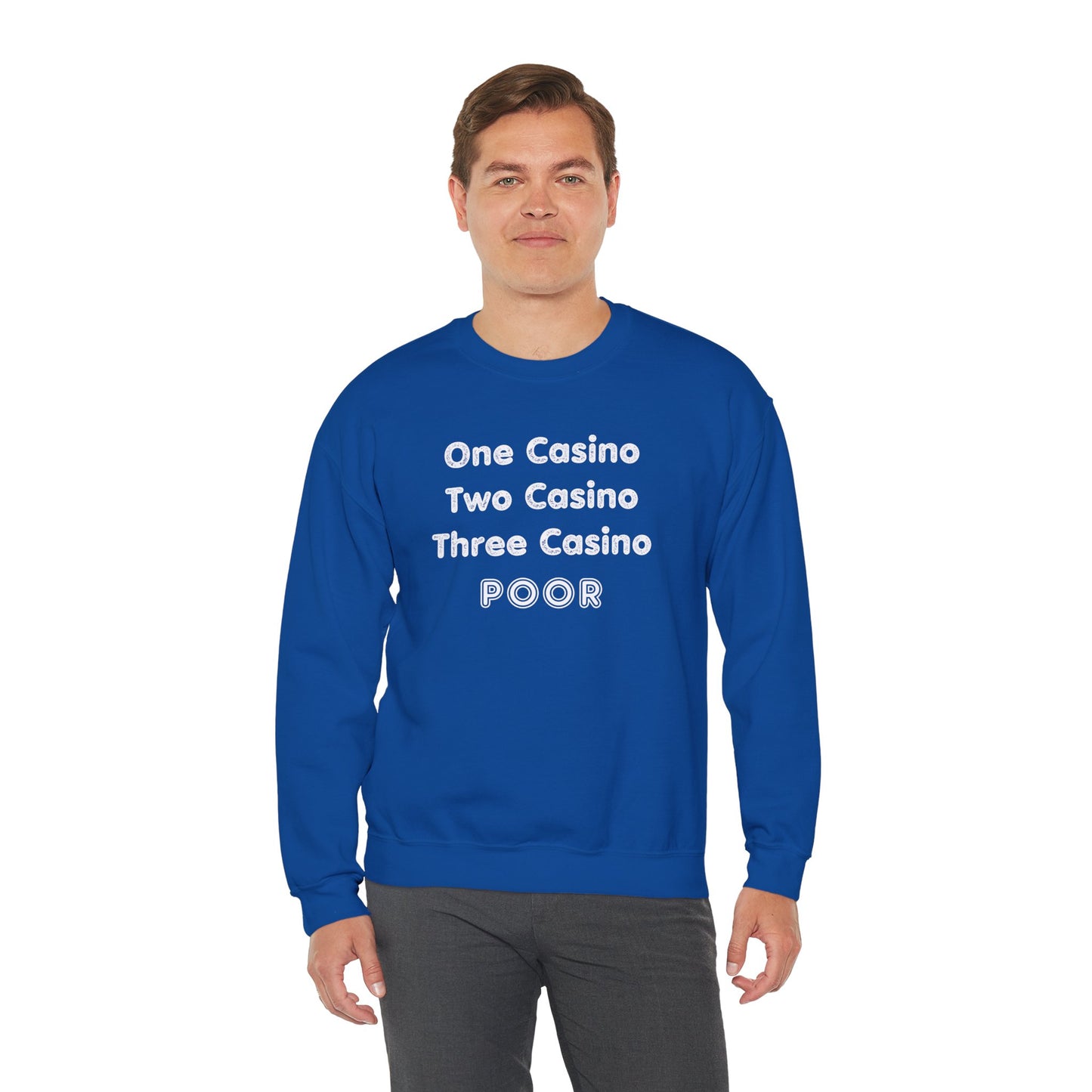"One Casino, Two Casino, Three Casino, POOR" (Adult Unisex Crewneck Sweatshirt)