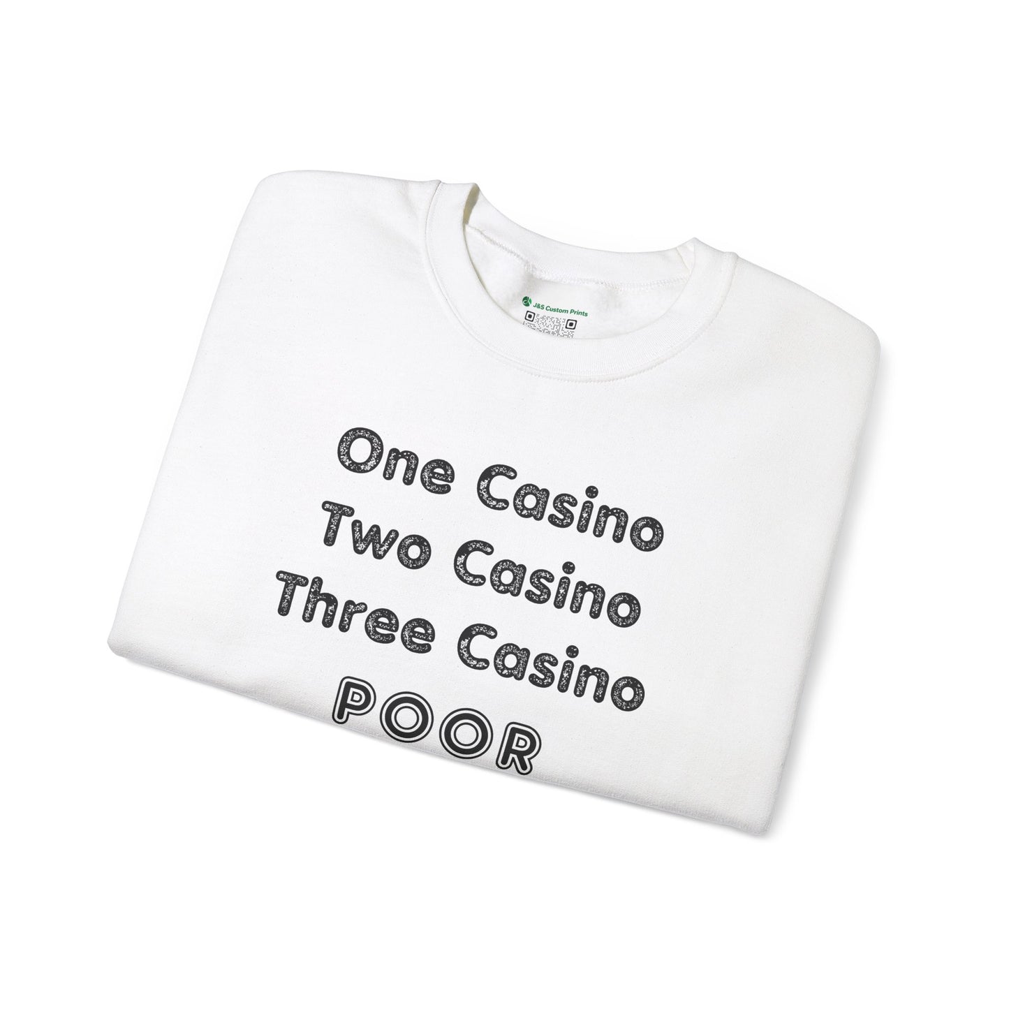 "One Casino, Two Casino, Three Casino, POOR" (Adult Unisex Crewneck Sweatshirt)
