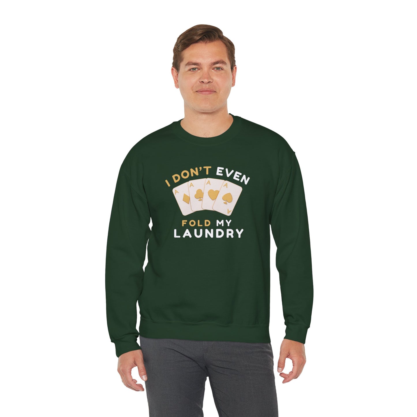 Poker -- I Don't Fold (Adult Unisex Crewneck Sweatshirt)