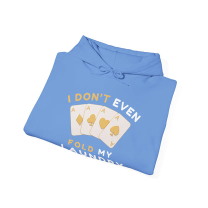 Poker -- I Don't Fold (Adult Unisex Hooded Sweatshirt)