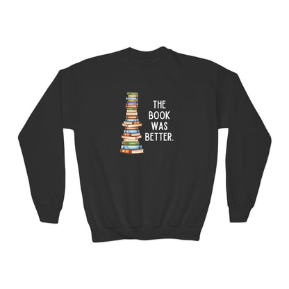 The Book Was Better [2] (Youth Unisex Crewneck Sweatshirt)