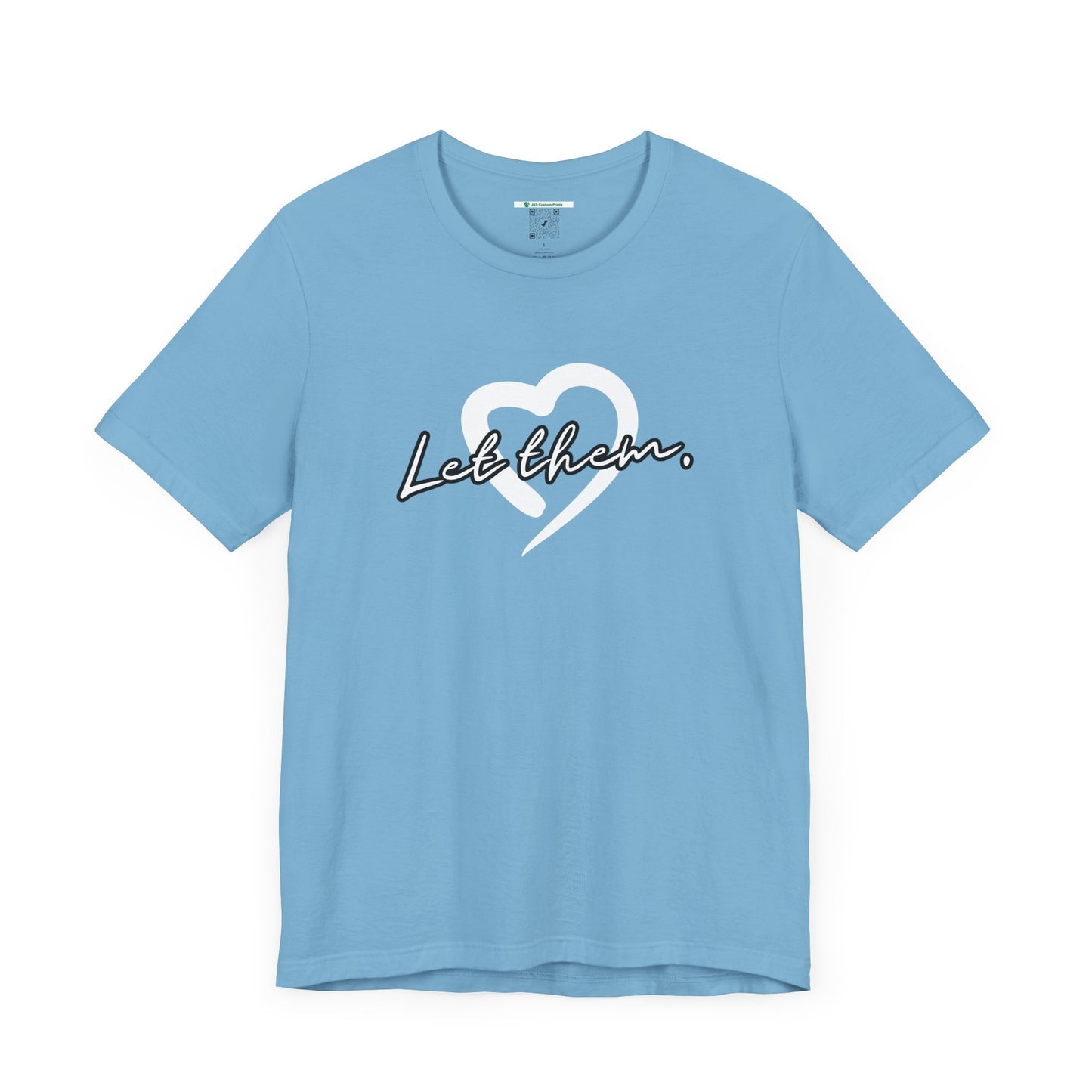 Let Them (Adult Unisex Tee)