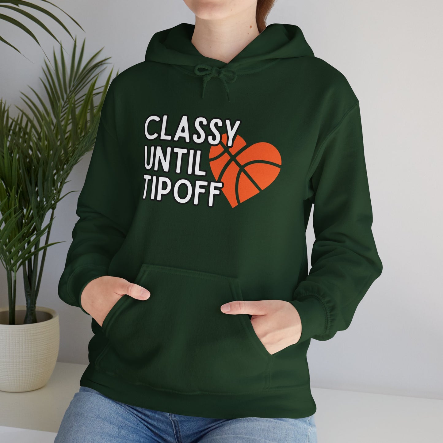 Classy Until Tipoff (Adult Unisex Hooded Sweatshirt)
