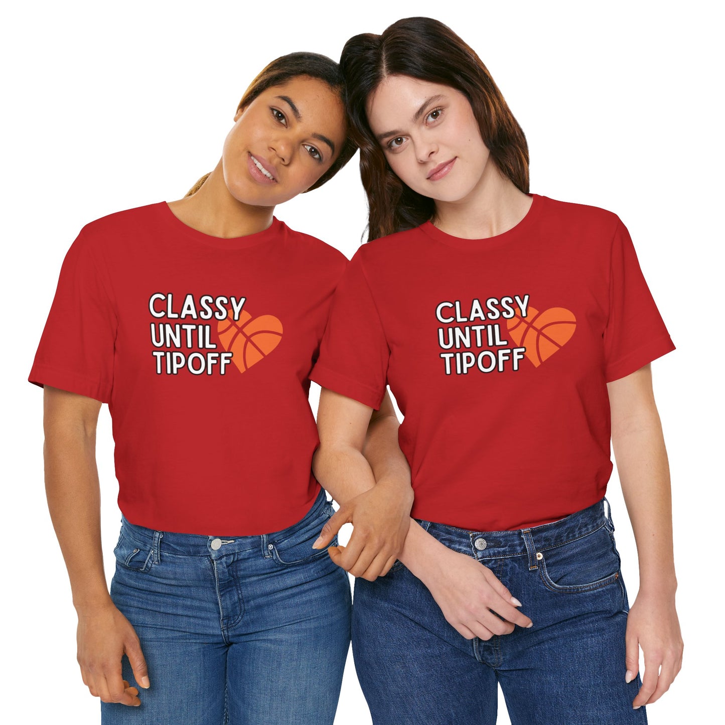 Classy Until Tipoff (Adult Unisex Tee)