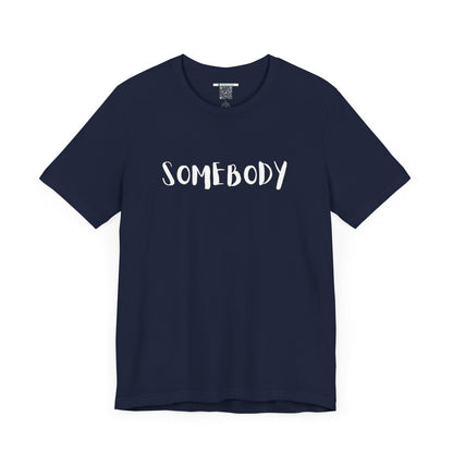 Matching Couple's Set -- "Somebody" (Adult Unisex Tee)