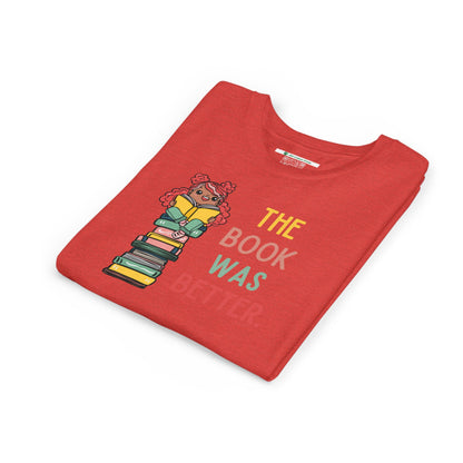 The Book Was Better [1] (Youth Unisex Tee)