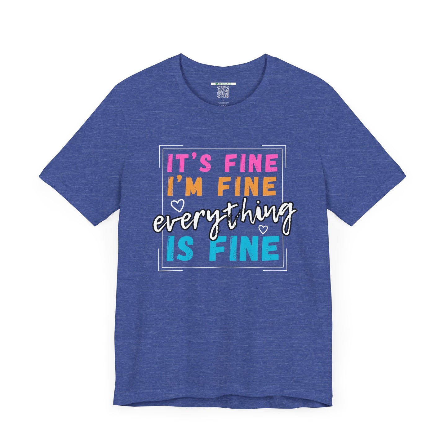 Everything Is Fine (Adult Unisex Tee)