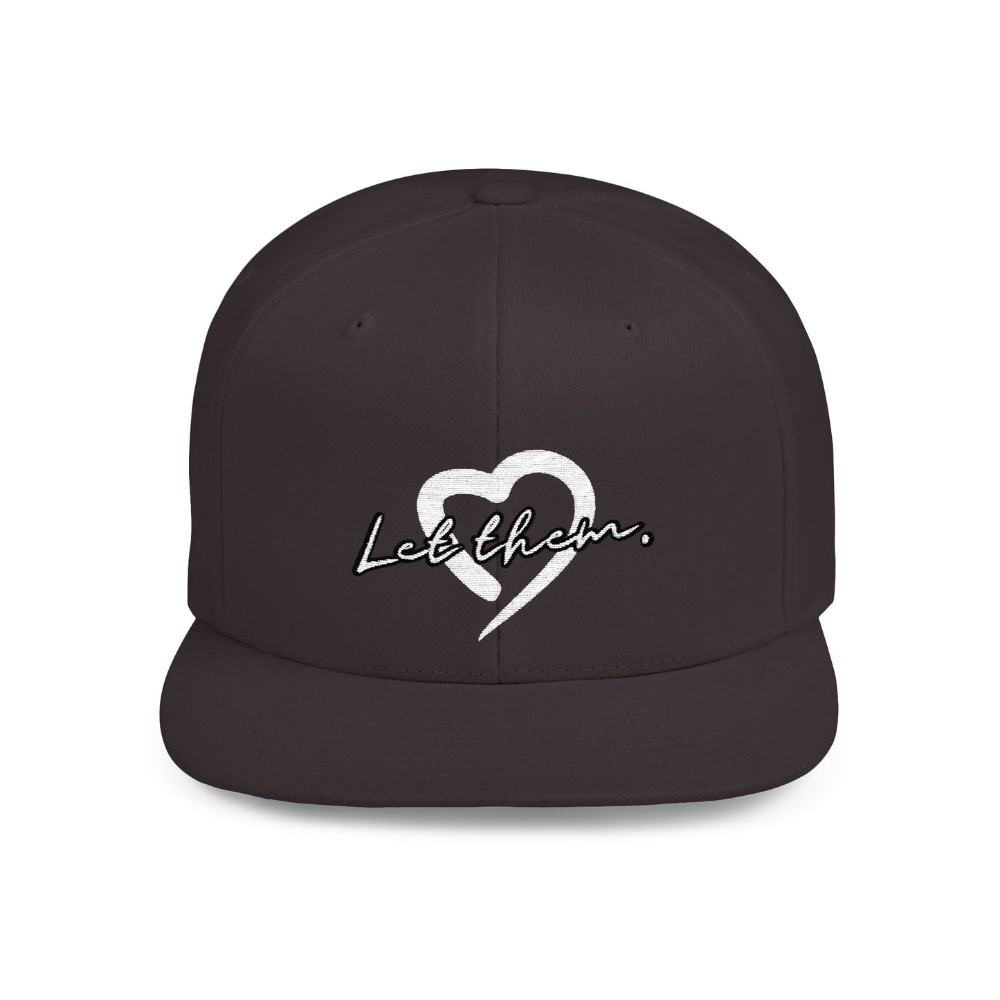 Let Them (Embroidered Snapback Flat-Bill Cotton Hat) - J&S Custom Prints