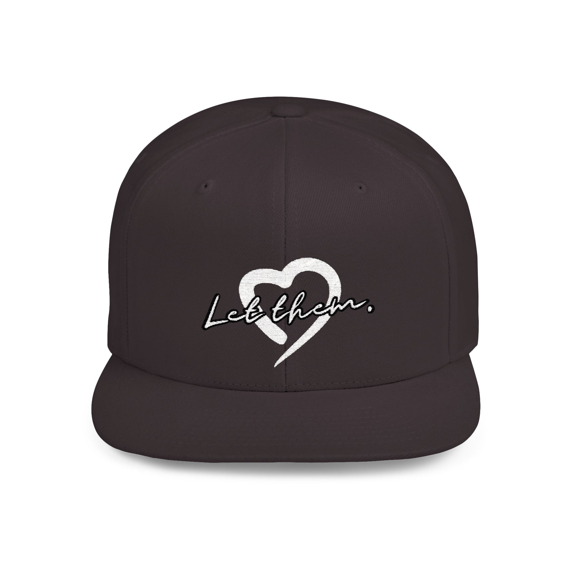Let Them (Embroidered Snapback Flat-Bill Cotton Hat) - J&S Custom Prints