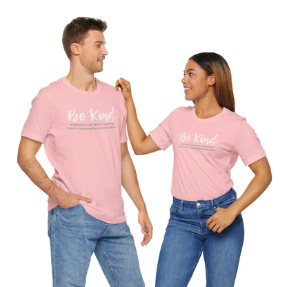 Be Kind (Adult Unisex Tee)