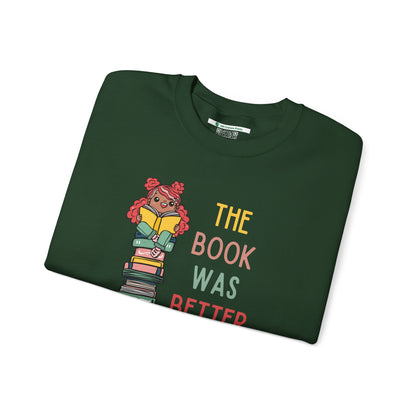 The Book Was Better [1] -- (Adult  Unisex Crewneck Sweatshirt)