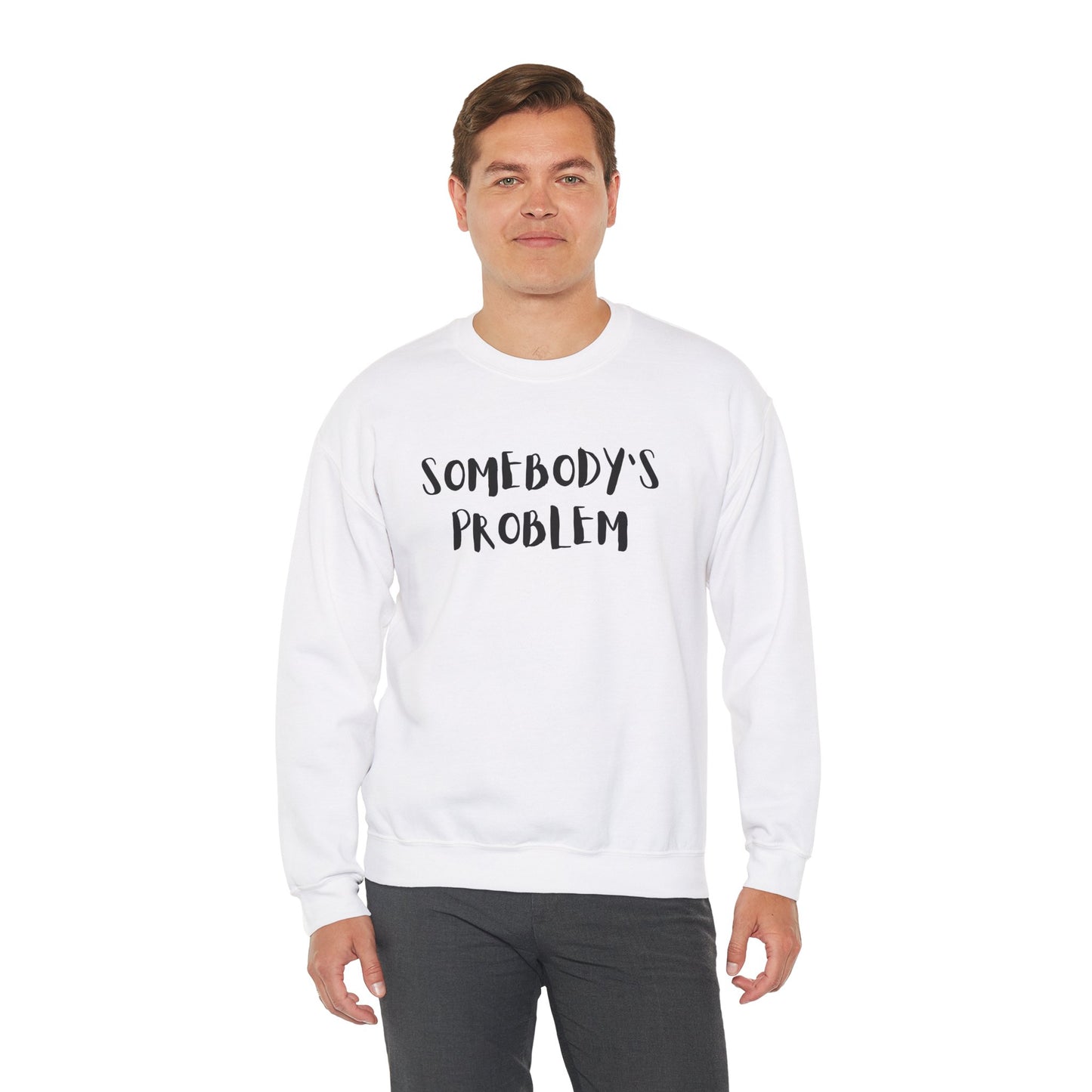 Matching Couple's Set -- "Somebody's Problem" (Adult Unisex Crewneck Sweatshirt)