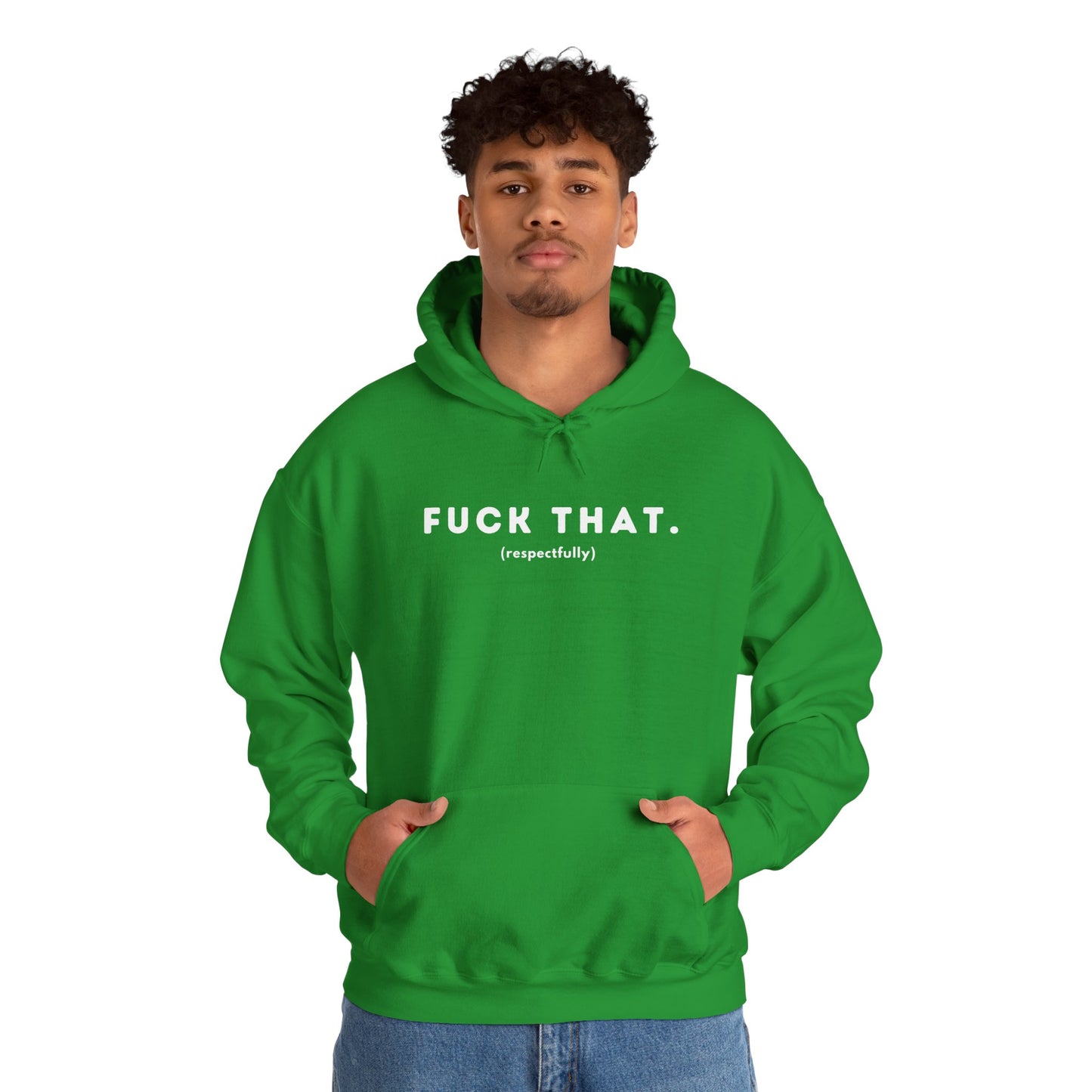 F*ck That (Adult Unisex Hooded Sweatshirt)