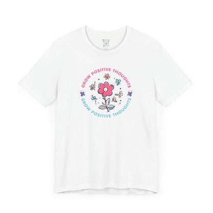 Grow Positive Thoughts (Adult Unisex Tee)
