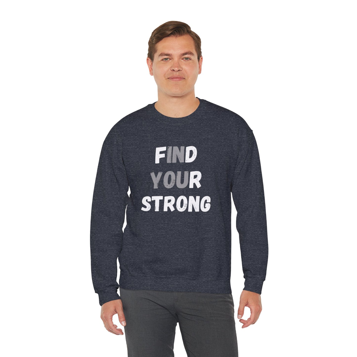Find Your Strong -- Simple Design (Adult Unisex Crewneck Sweatshirt)
