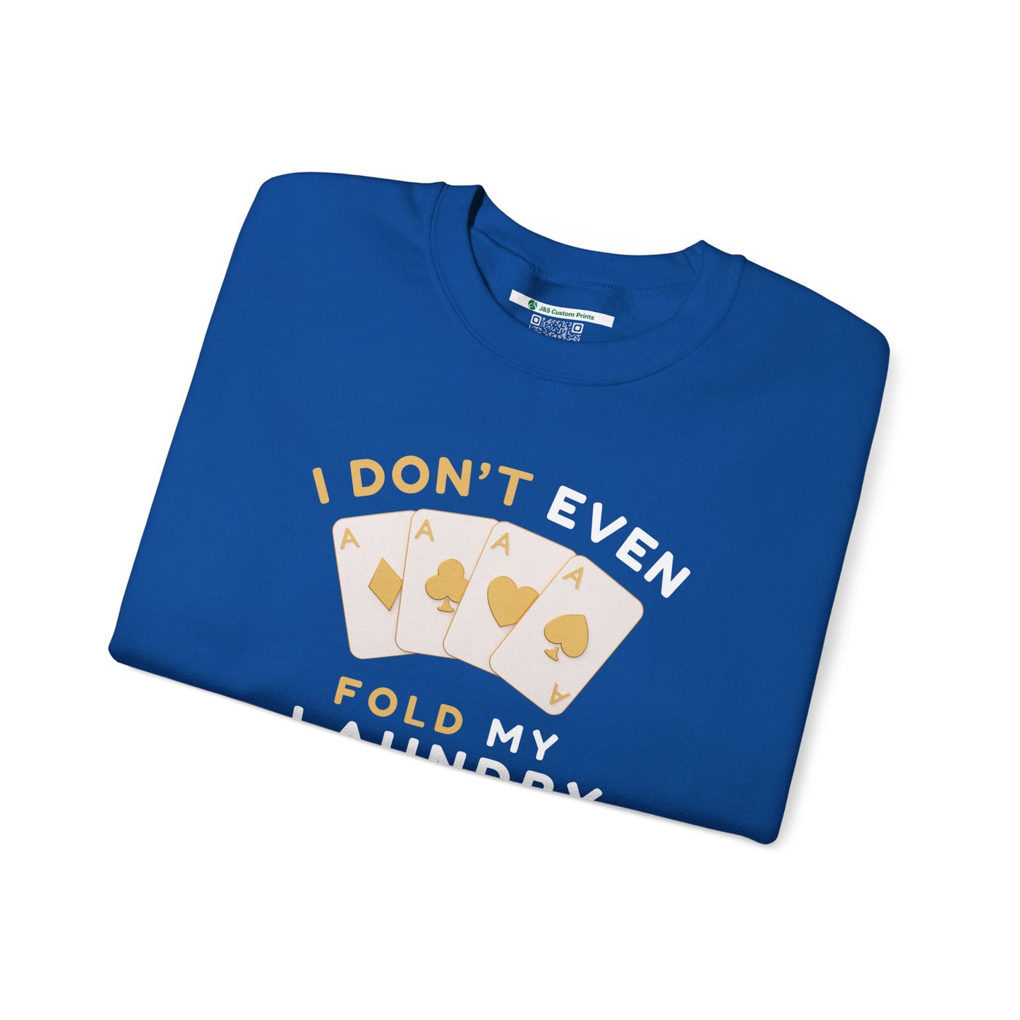 Poker -- I Don't Fold (Adult Unisex Crewneck Sweatshirt)