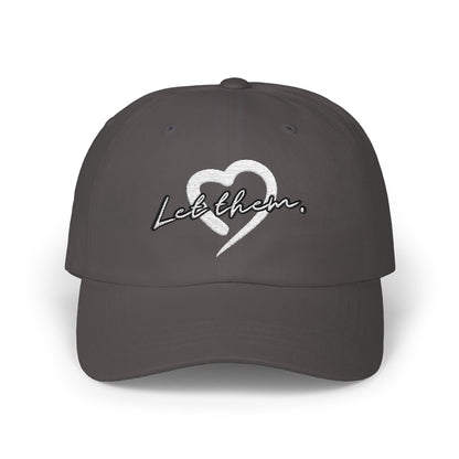 Let Them (Embroidered Classic Dad Hat) - J&S Custom Prints