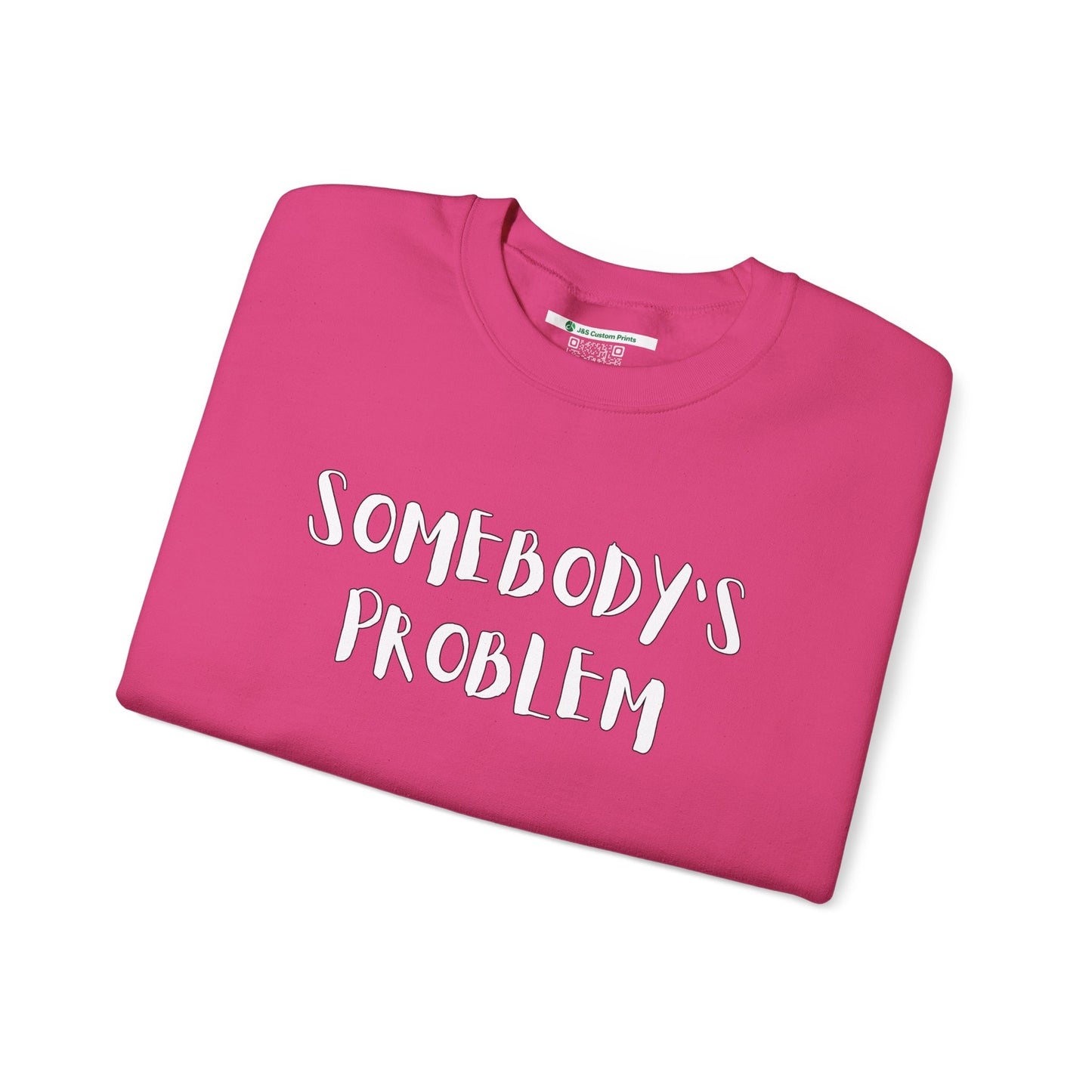 Matching Couple's Set -- "Somebody's Problem" (Adult Unisex Crewneck Sweatshirt)