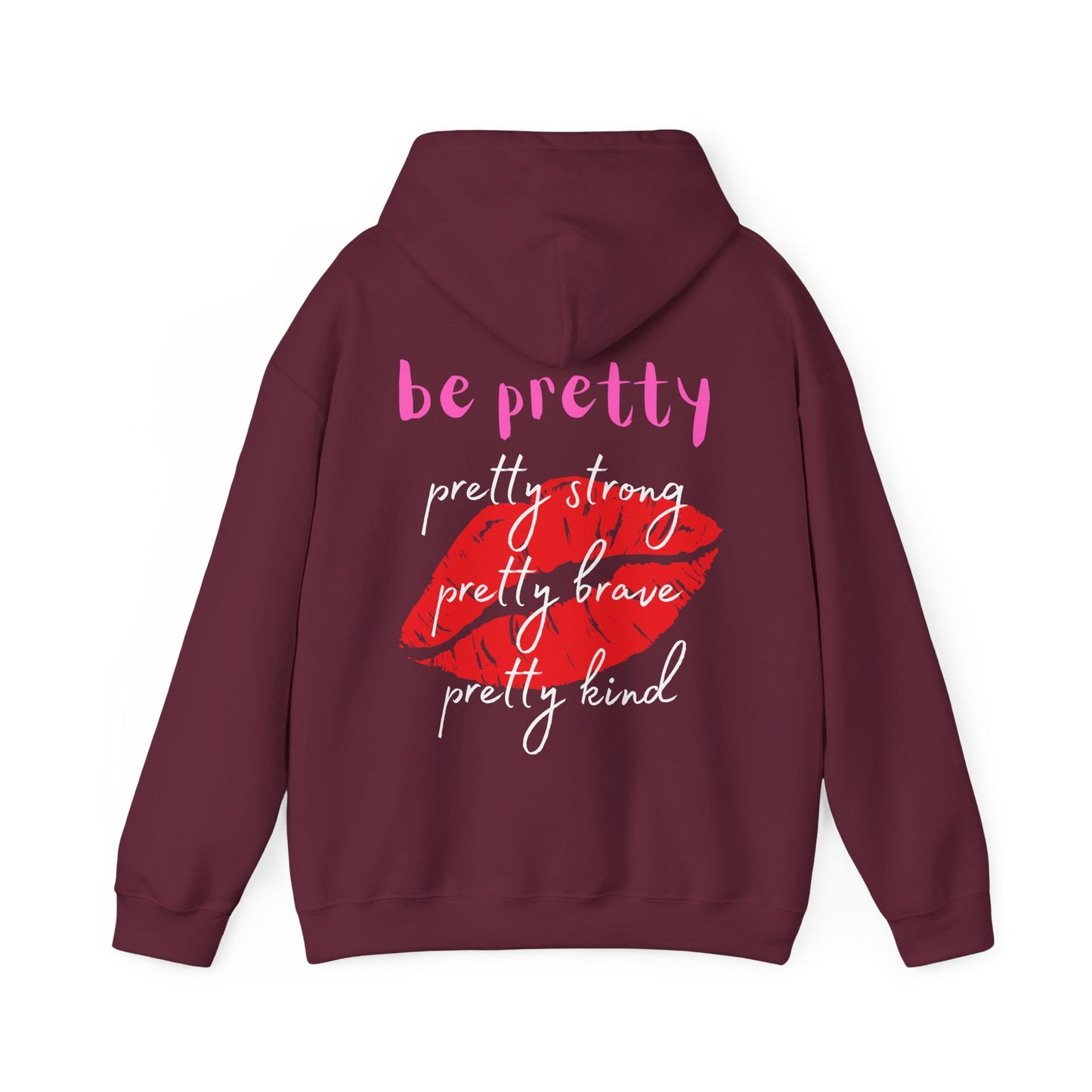 Be Pretty (Adult Unisex Hooded Sweatshirt)