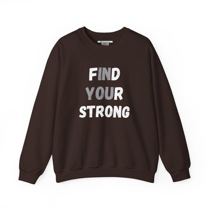 Find Your Strong -- Simple Design (Adult Unisex Crewneck Sweatshirt)