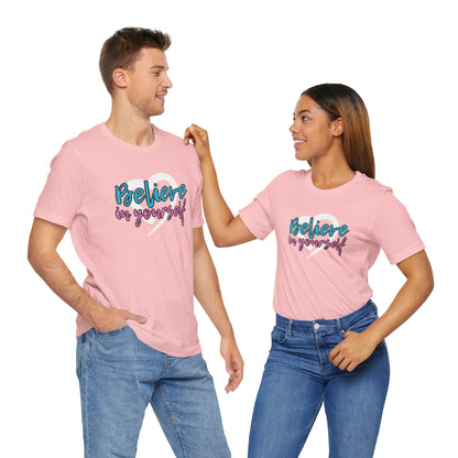 Believe In Yourself -- Pink/Blue (Adult Unisex Tee)