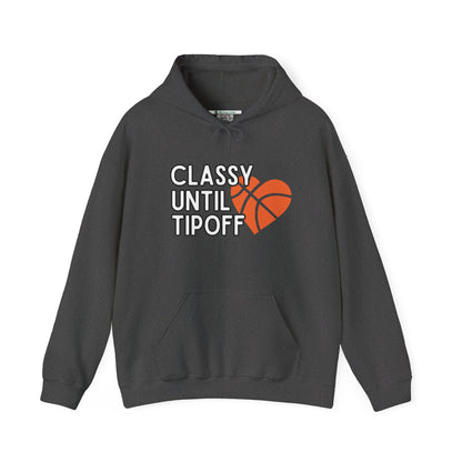 Classy Until Tipoff (Adult Unisex Hooded Sweatshirt)