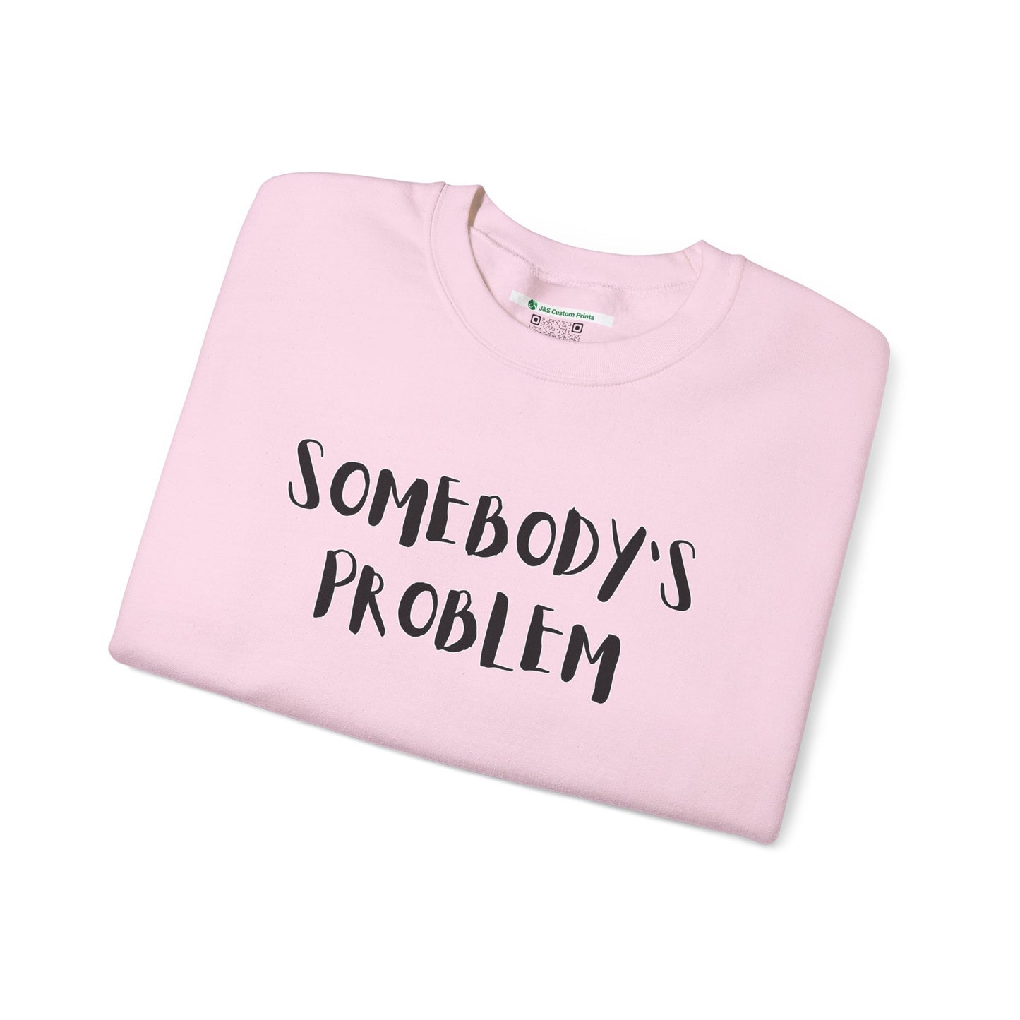 Matching Couple's Set -- "Somebody's Problem" (Adult Unisex Crewneck Sweatshirt)