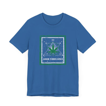 Cannabis -- Good Vibes Only (Adult Unisex Tee)