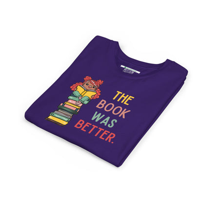 The Book Was Better [1] (Youth Unisex Tee)