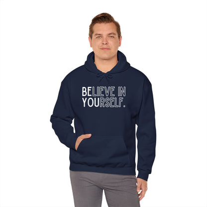 Believe In Yourself -- "Be You" (Adult Unisex Hooded Sweatshirt)