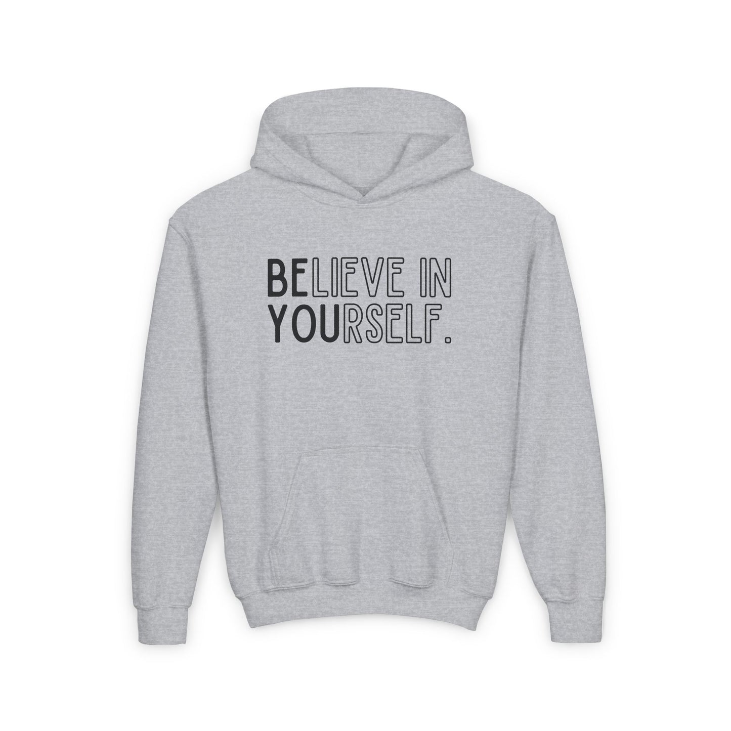 Believe In Yourself -- "Be You" (Youth Unisex Hooded Sweatshirt)