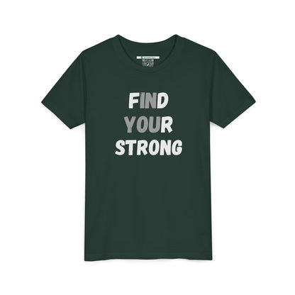 Find Your Strong -- Simple Design (Youth Unisex Tee)