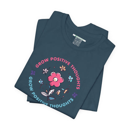 Grow Positive Thoughts (Adult Unisex Tee)