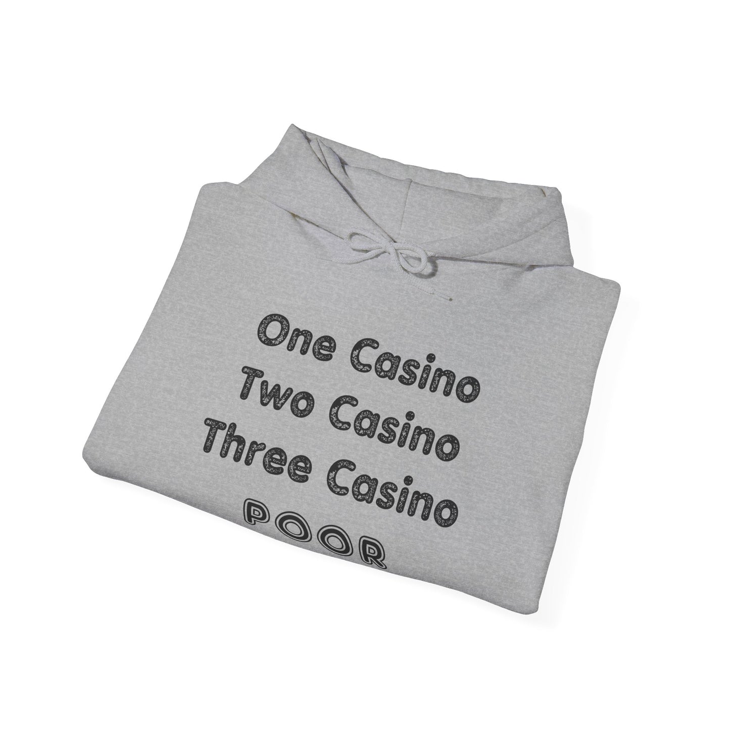 "One Casino, Two Casino, Three Casino, POOR" (Adult Unisex Hooded Sweatshirt)