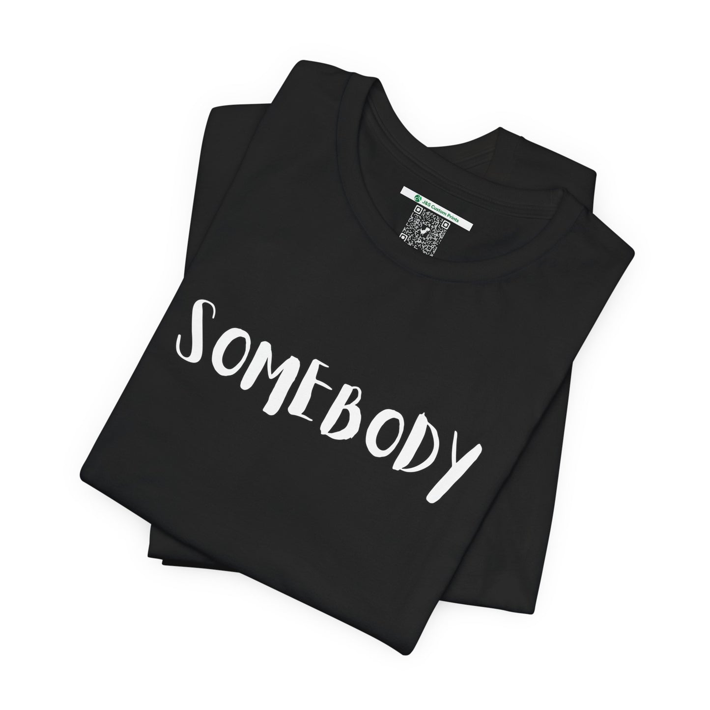 Matching Couple's Set -- "Somebody" (Adult Unisex Tee)