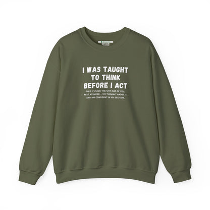 I Think Before I Act (Adult Unisex Crewneck Sweatshirt)
